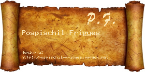 Pospischil Frigyes névjegykártya